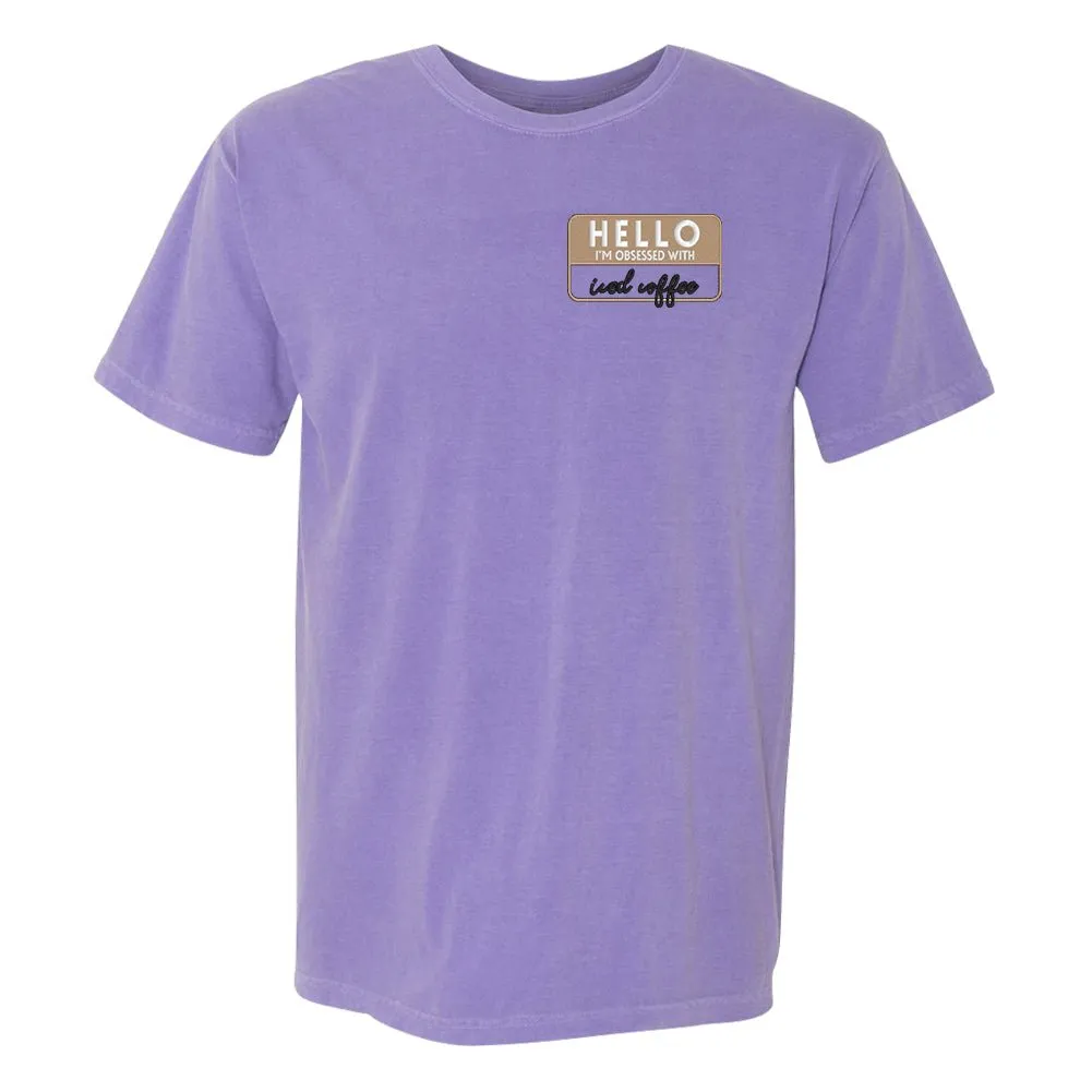 Make It Yours™ 'Hello, I'm Obsessed With...' Comfort Colors T-Shirt