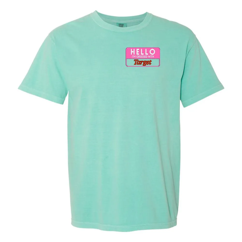 Make It Yours™ 'Hello, I'm Obsessed With...' Comfort Colors T-Shirt